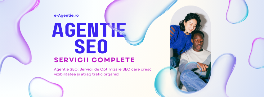 Agentie SEO - Optimizare pentru Vizibilitate și Trafic Organic